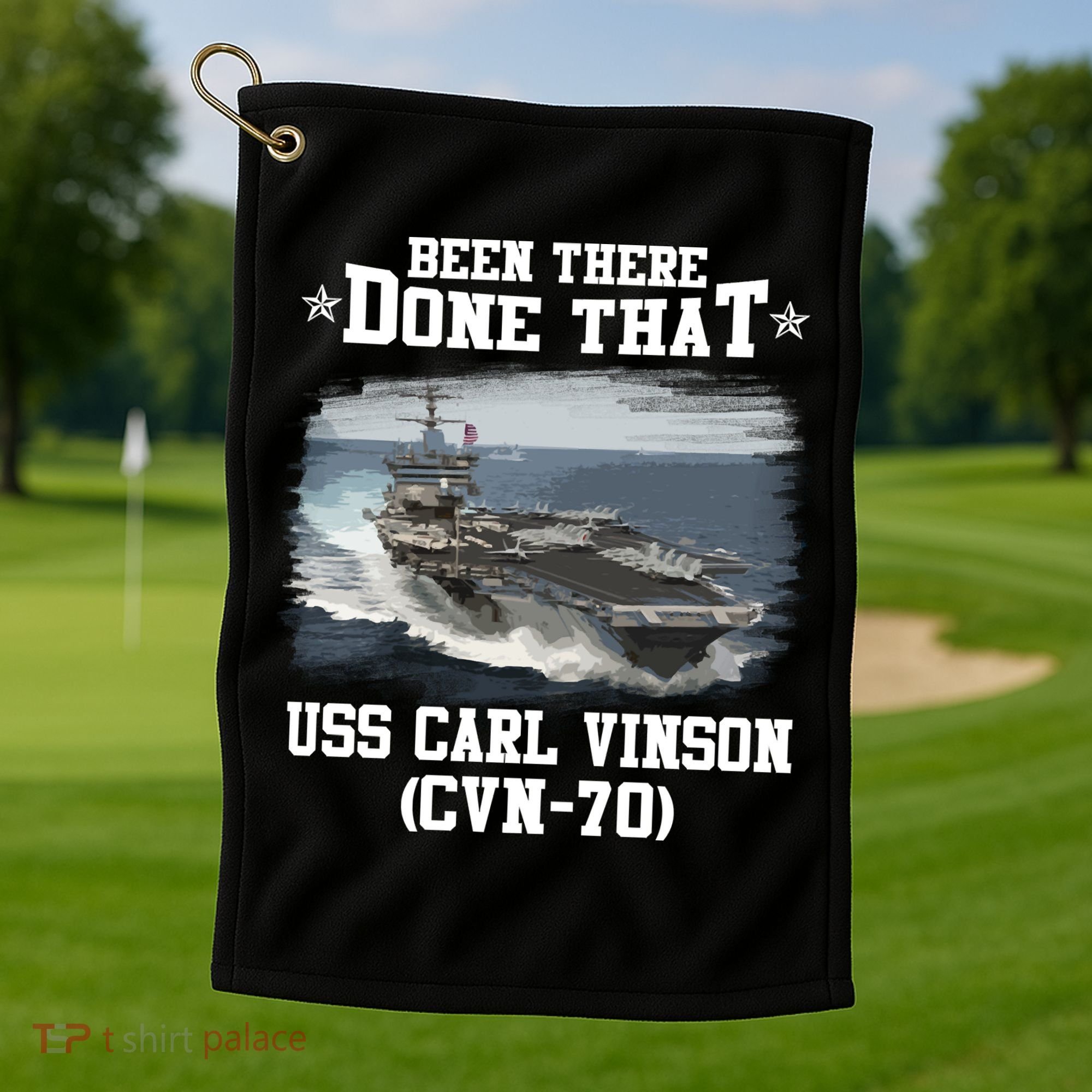 Been There Done That USS Carl Vinson CVN70 Veterans Day Father Day Gift Golf Towel