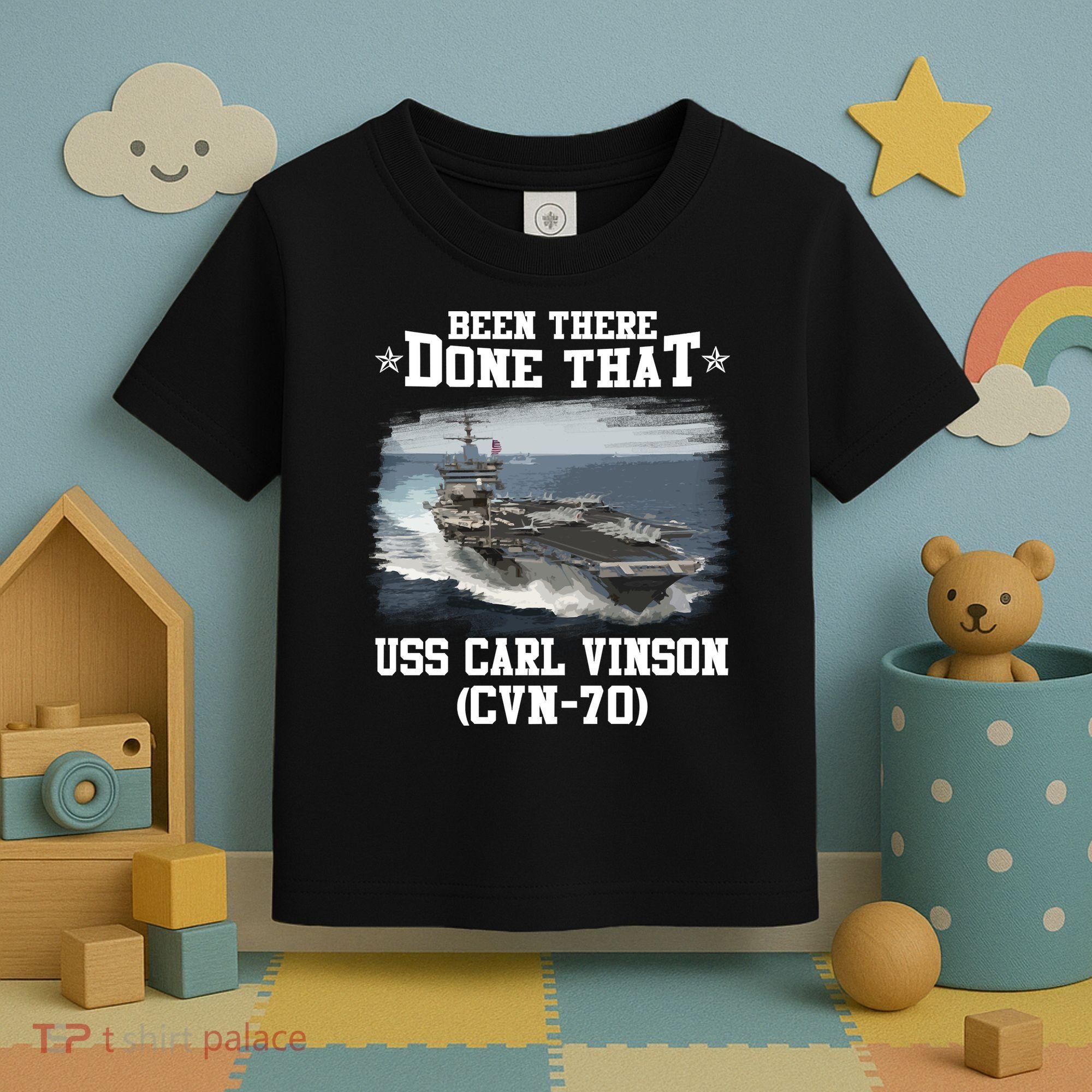 Been There Done That USS Carl Vinson CVN70 Veterans Day Father Day Gift Toddler T-Shirt