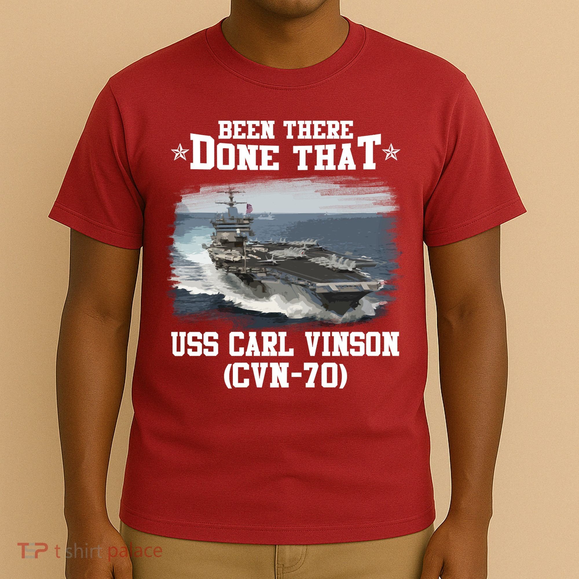 Been There Done That USS Carl Vinson CVN70 Veterans Day Father Day Gift T-Shirt