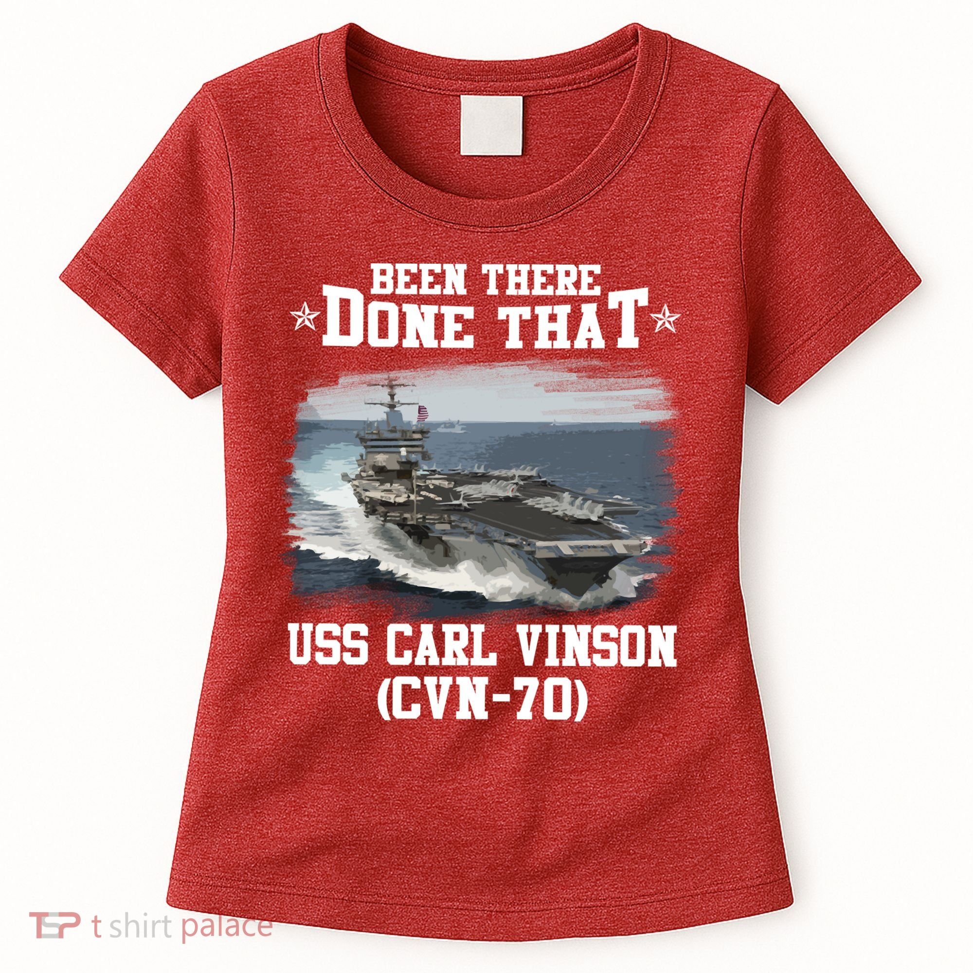 Been There Done That USS Carl Vinson CVN70 Veterans Day Father Day Gift Women's T-Shirt