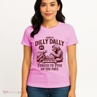 Born To Dilly Dally Forced To Pick Up The Pace Sloth Snail Women's T-Shirt thumb 4