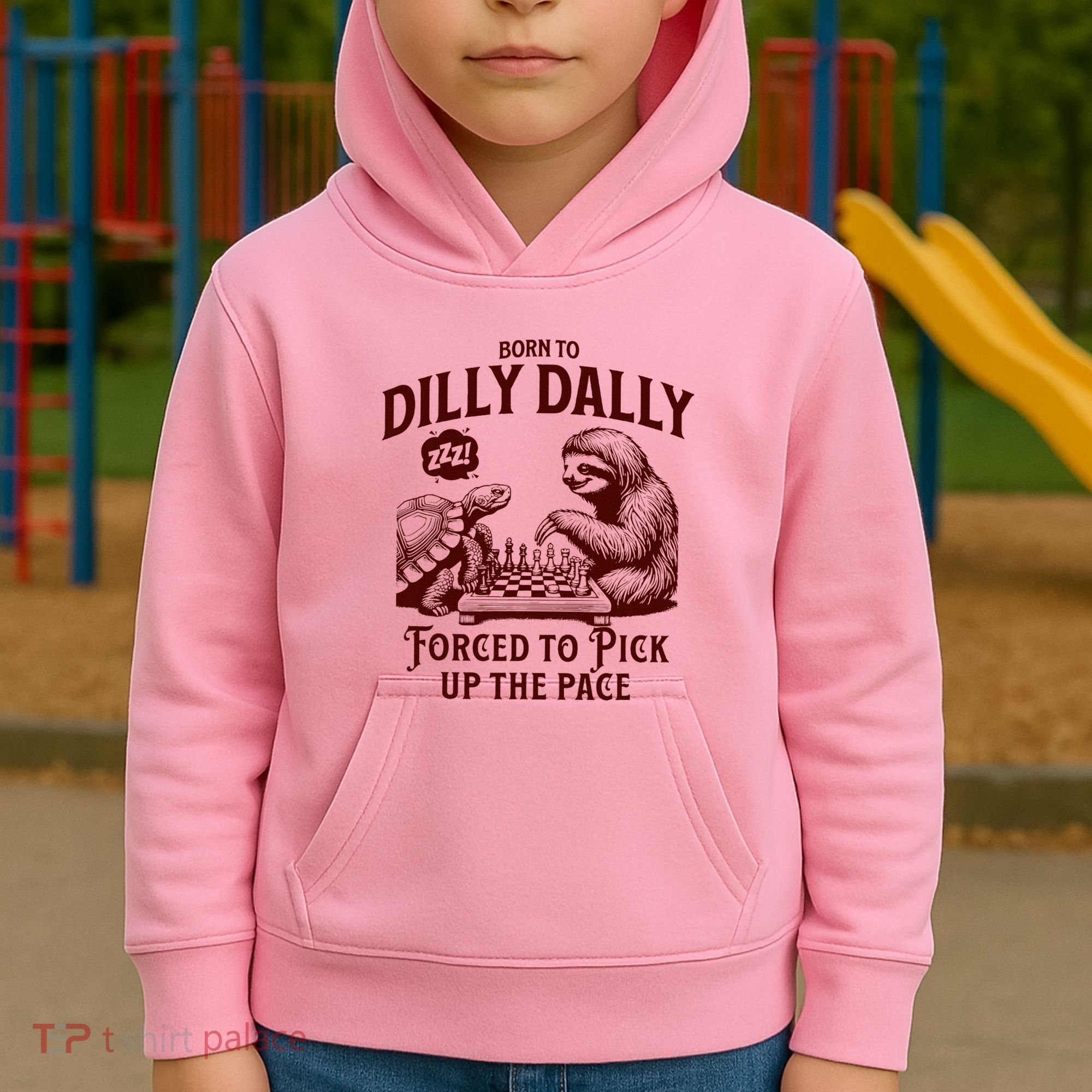 Born To Dilly Dally Forced To Pick Up The Pace Sloth Snail Kids Hoodie