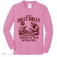 Born To Dilly Dally Forced To Pick Up The Pace Sloth Snail Kids Long Sleeve Shirt thumb 0