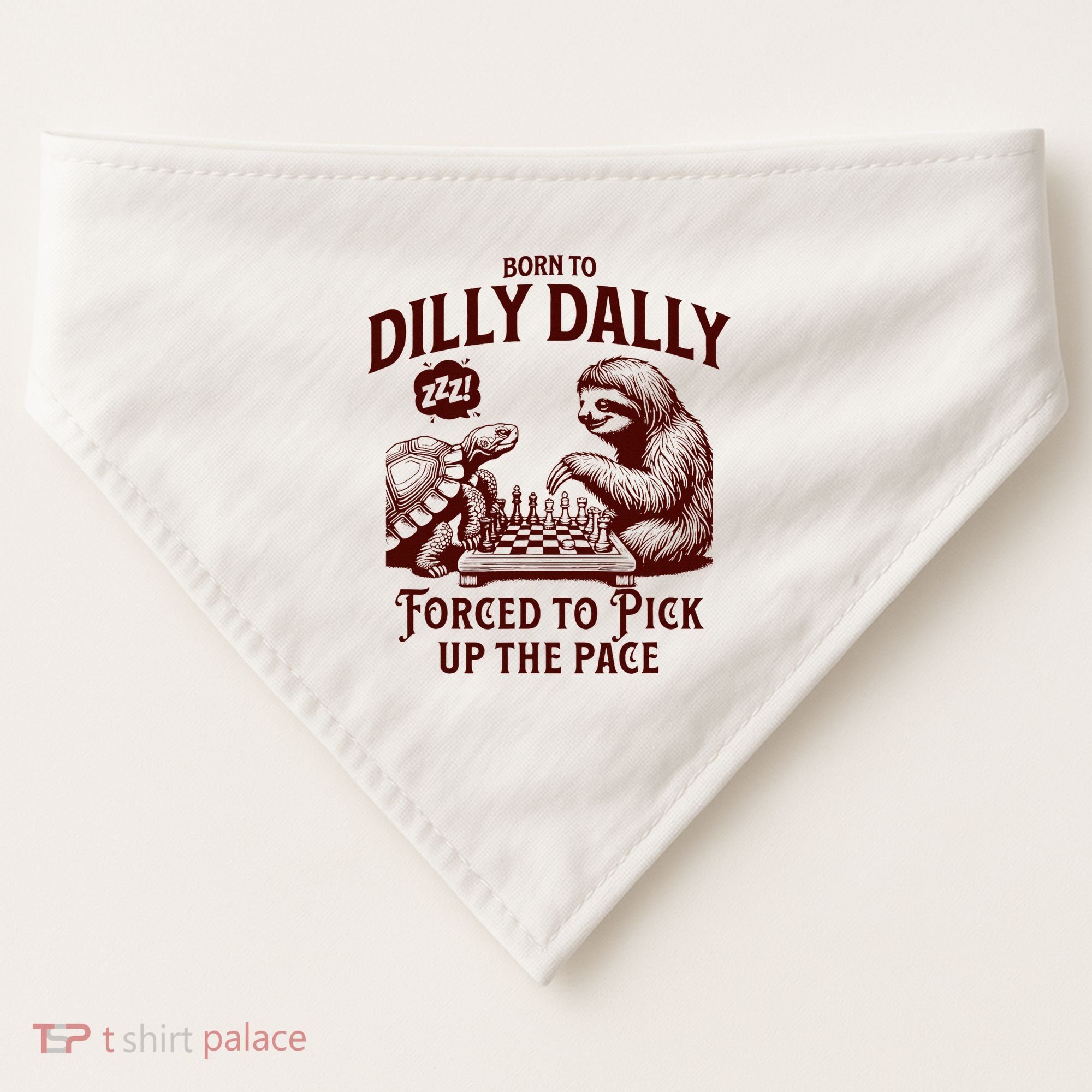 Born To Dilly Dally Forced To Pick Up The Pace Sloth Snail USA-Made Doggie Bandana
