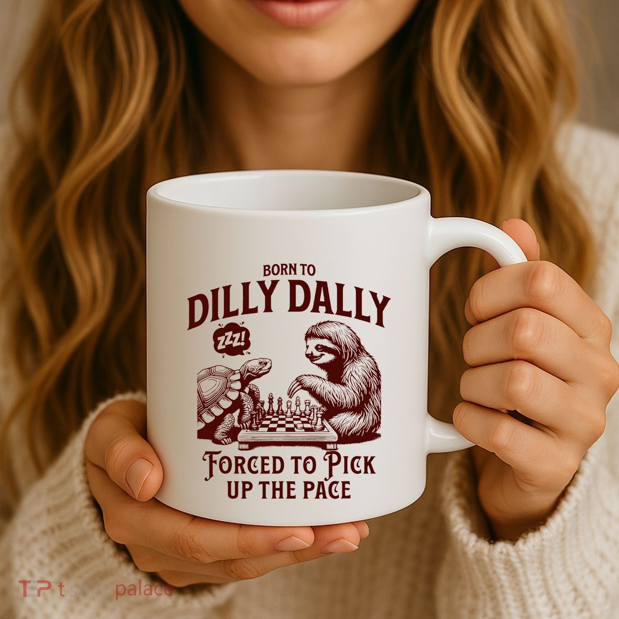 Born To Dilly Dally Forced To Pick Up The Pace Sloth Snail Coffee Mug