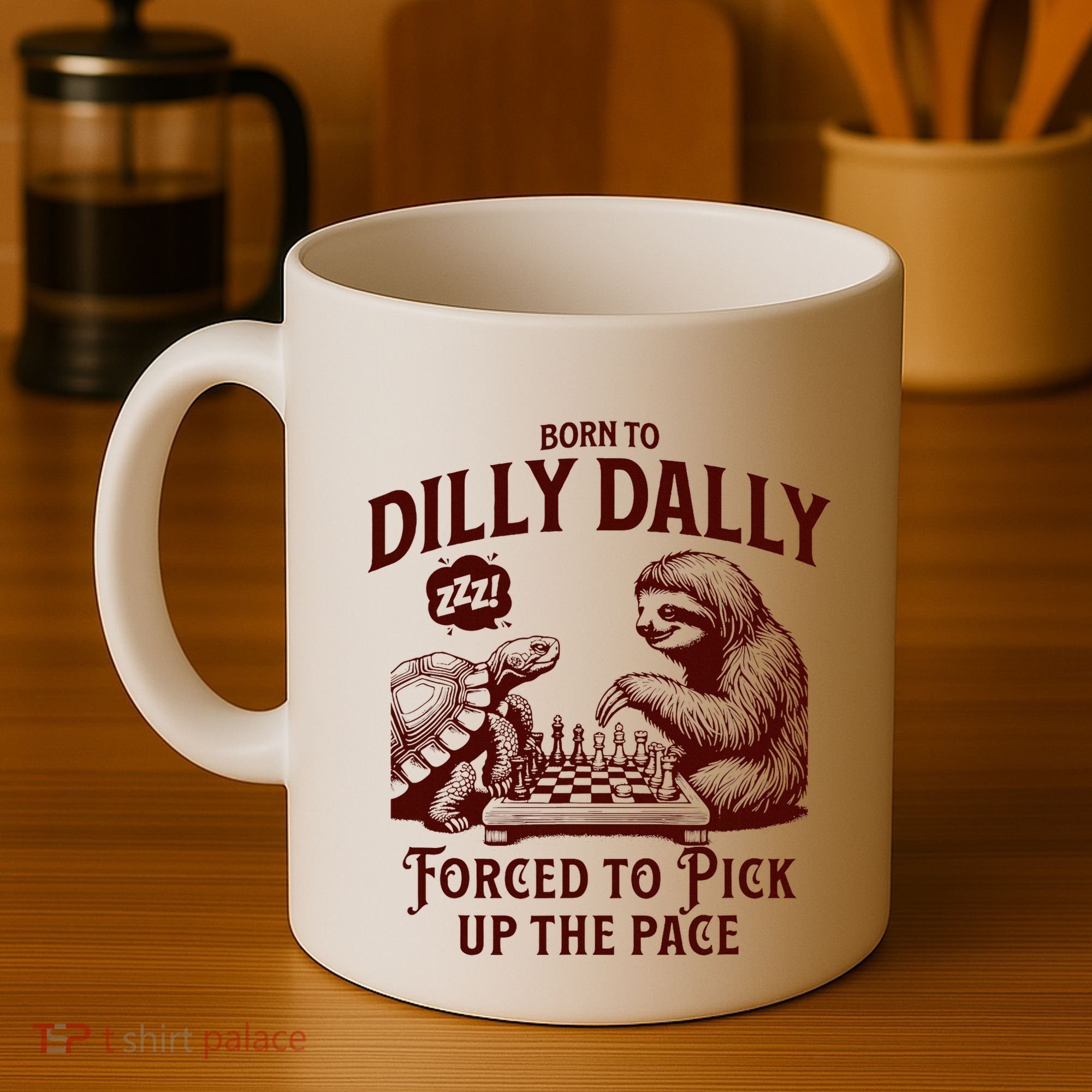 Born To Dilly Dally Forced To Pick Up The Pace Sloth Snail Coffee Mug