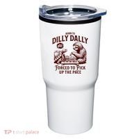 Born To Dilly Dally Forced To Pick Up The Pace Sloth Snail Tumbler thumb 0