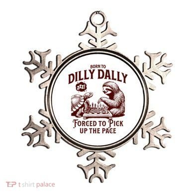 Born To Dilly Dally Forced To Pick Up The Pace Sloth Snail Ornament