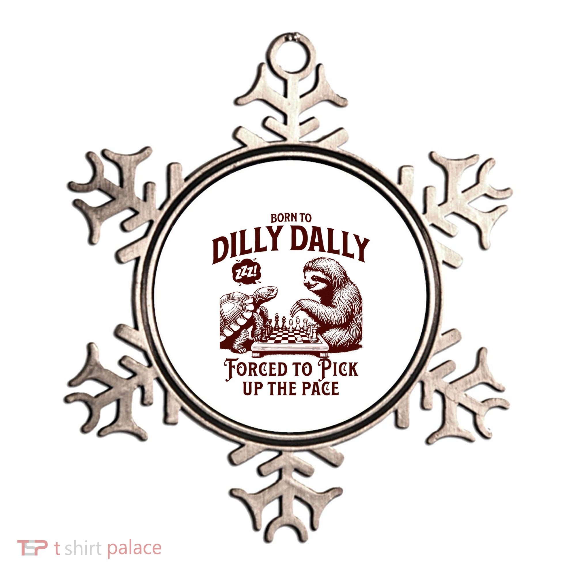 Born To Dilly Dally Forced To Pick Up The Pace Sloth Snail Ornament