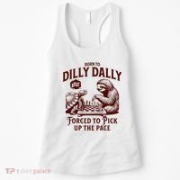 Born To Dilly Dally Forced To Pick Up The Pace Sloth Snail Women's Tank Top thumb 0