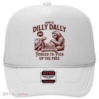 Born To Dilly Dally Forced To Pick Up The Pace Sloth Snail Hat thumb 0