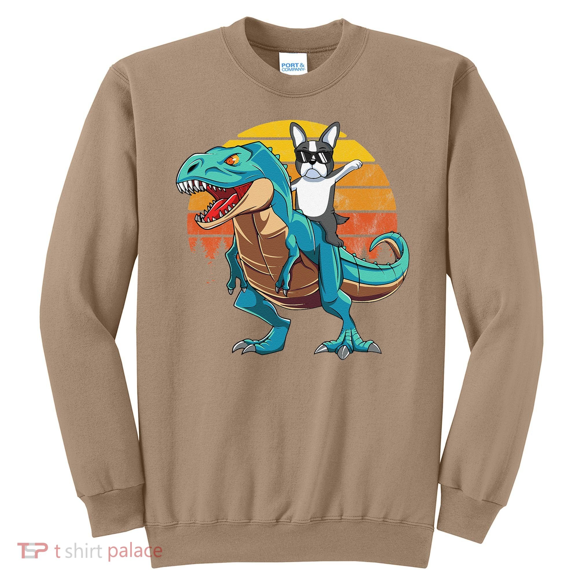 Boston Terrier Dog Riding Dinosaur T Rex Sweatshirt