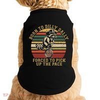 Born To Dilly Dally Forced To Pick Up The Pace Born To Dilly Doggie Tank thumb 0