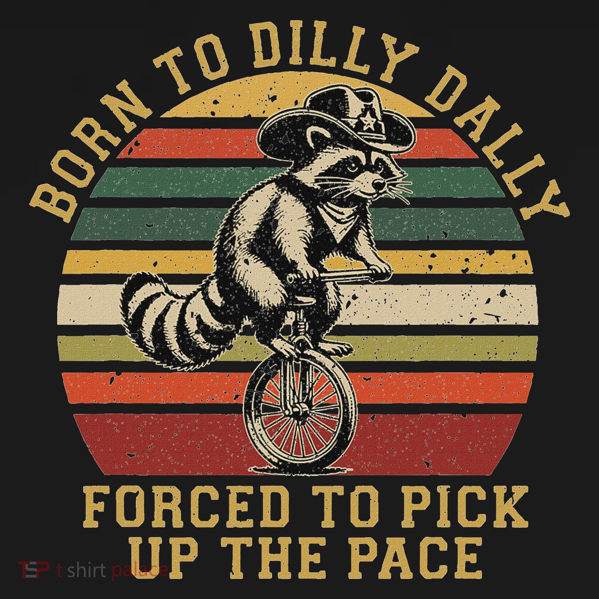 Born To Dilly Dally Forced To Pick Up The Pace Born To Dilly Apron