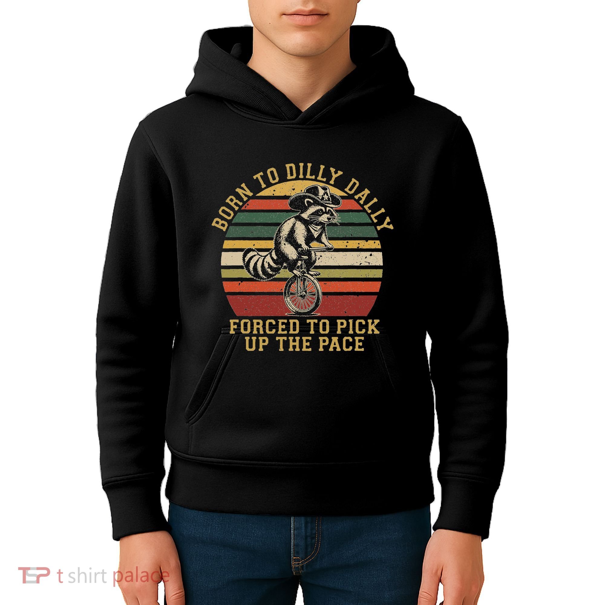 Born To Dilly Dally Forced To Pick Up The Pace Born To Dilly Kids Hoodie