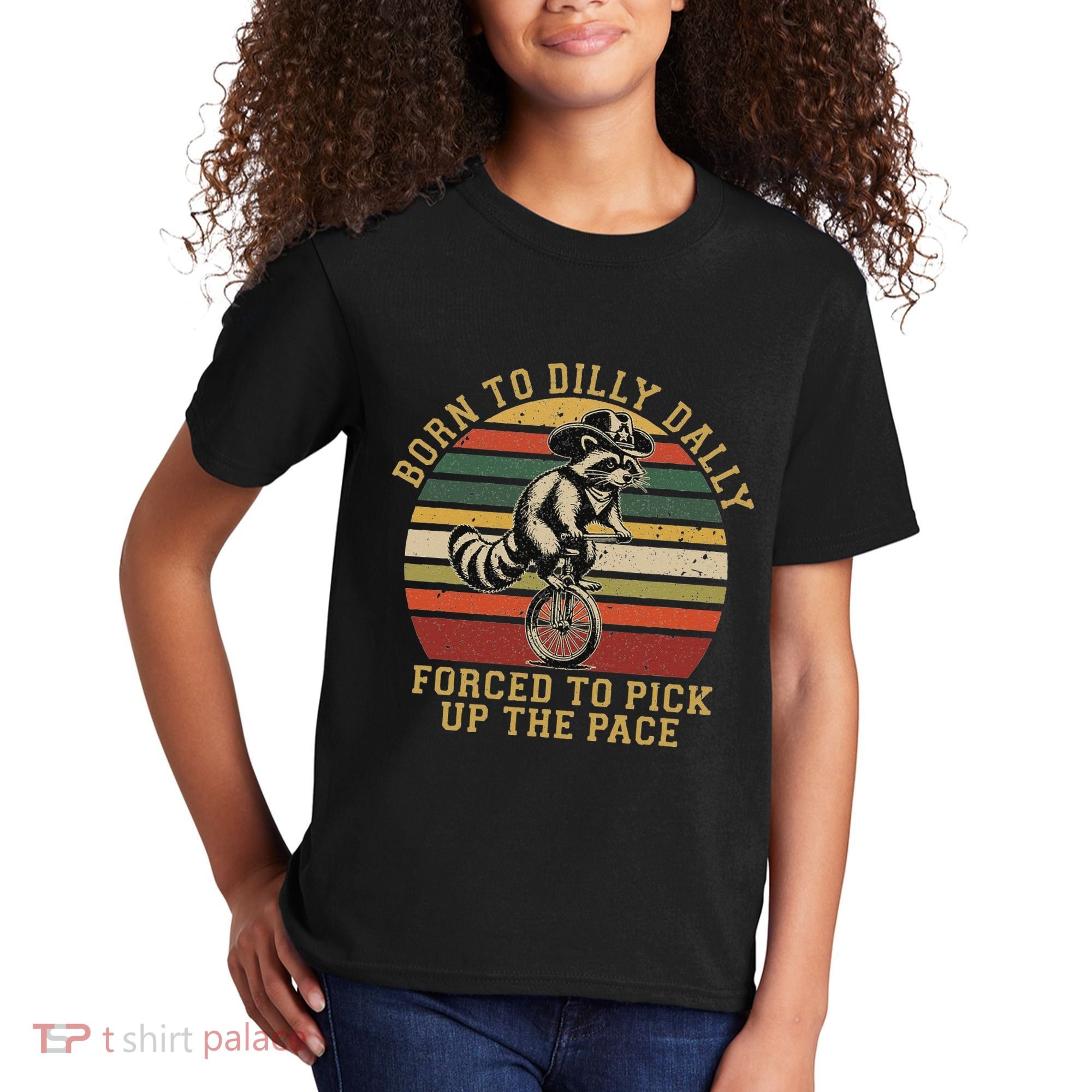 Born To Dilly Dally Forced To Pick Up The Pace Born To Dilly Kids T-Shirt