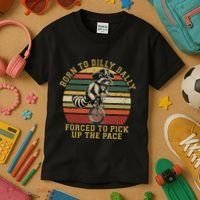 Born To Dilly Dally Forced To Pick Up The Pace Born To Dilly Kids T-Shirt thumb 3