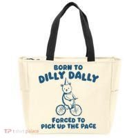Born To Dilly Dally Tote Bag thumb 0