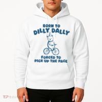 Born To Dilly Dally Hoodie thumb 2