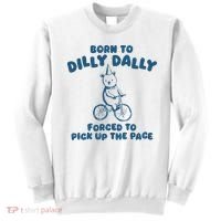 Born To Dilly Dally Sweatshirt thumb 0