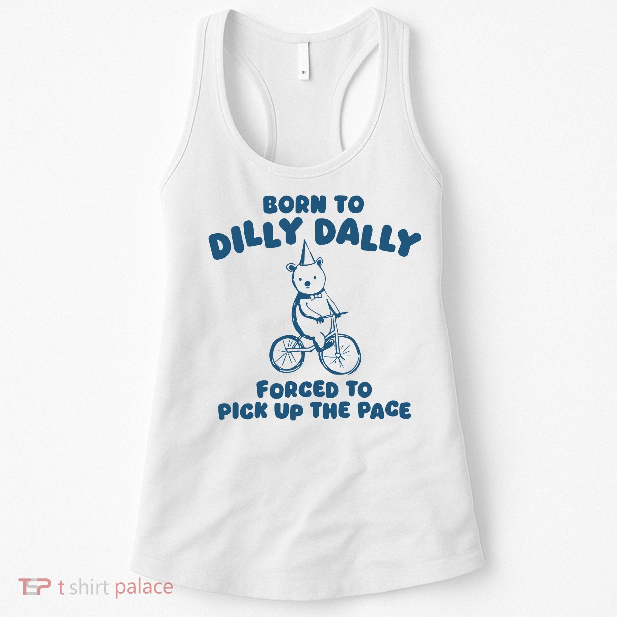 Born To Dilly Dally Women's Tank Top