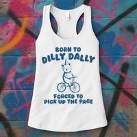 Born To Dilly Dally Women's Tank Top thumb 3