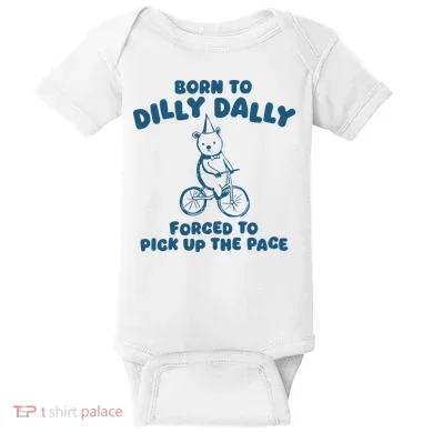 Born To Dilly Dally Baby Bodysuit