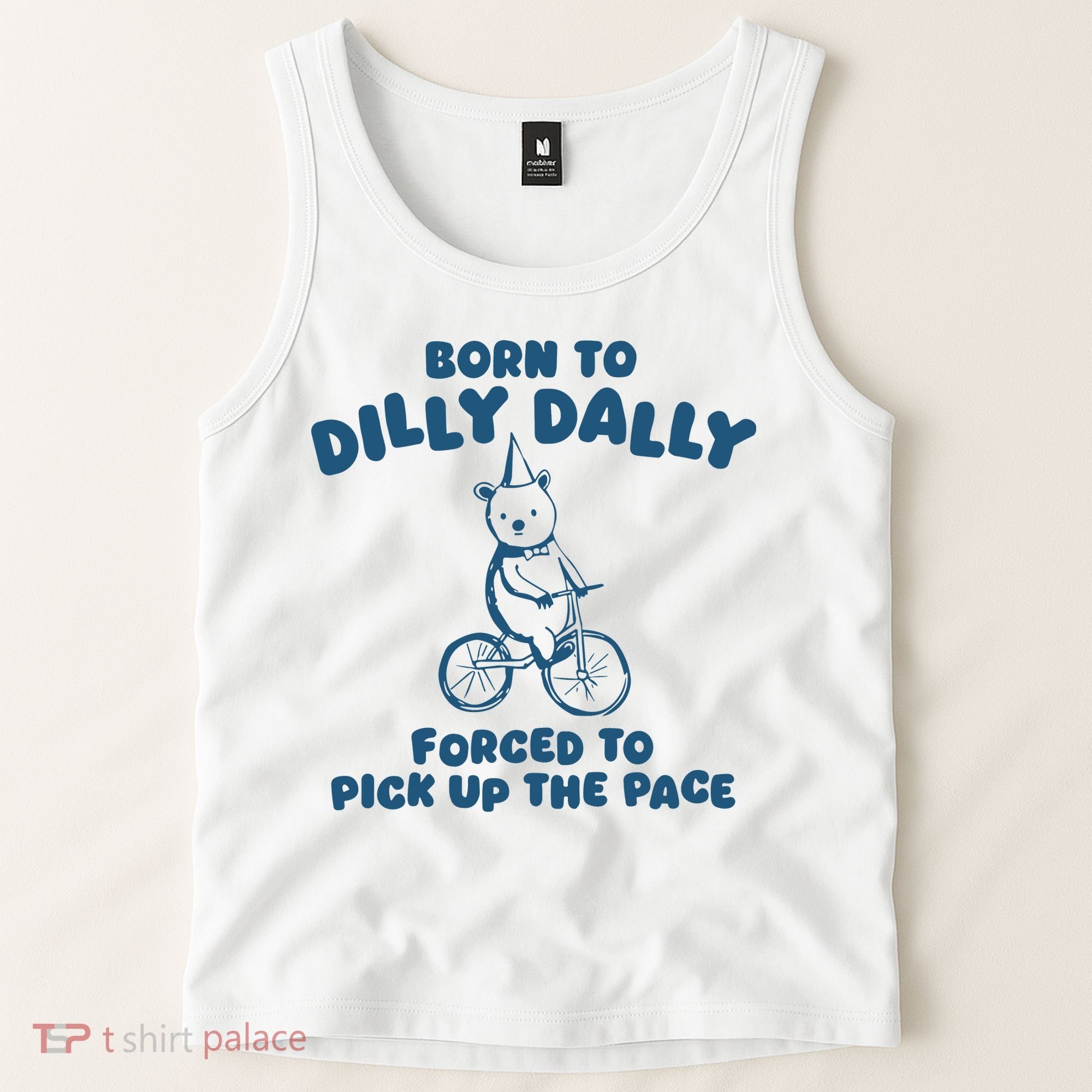 Born To Dilly Dally Tank Top