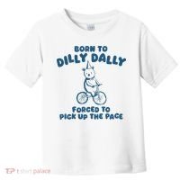 Born To Dilly Dally Toddler T-Shirt thumb 0