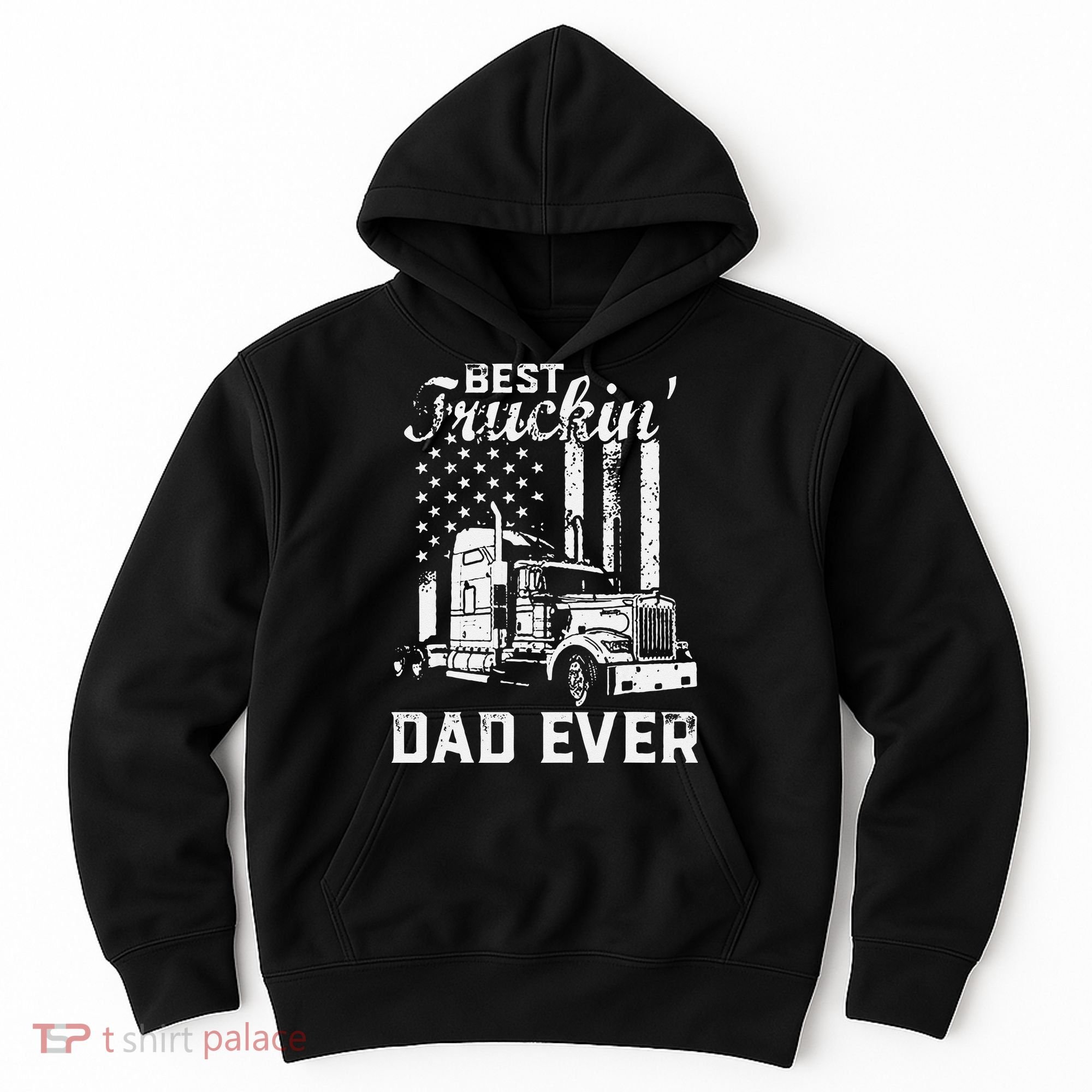Best Truckin Dad Ever American Flag Fathers Day Hoodie
