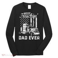 Best Truckin Dad Ever American Flag Fathers Day Long Sleeve Shirt thumb 0