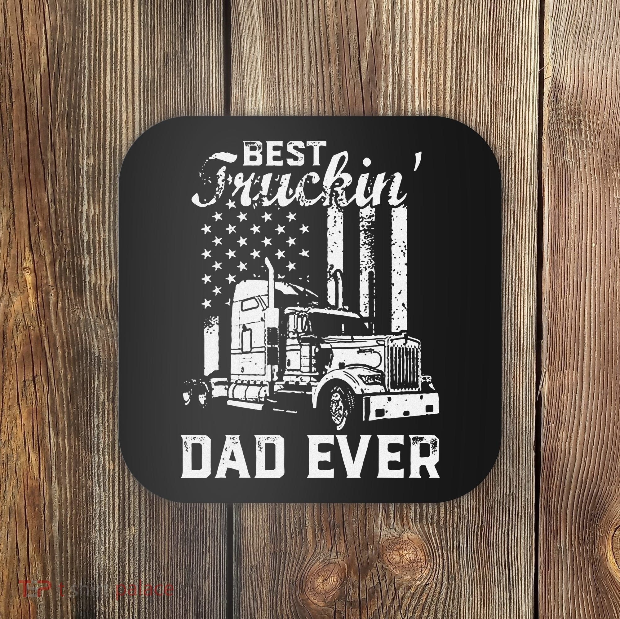 Best Truckin Dad Ever American Flag Fathers Day Coaster