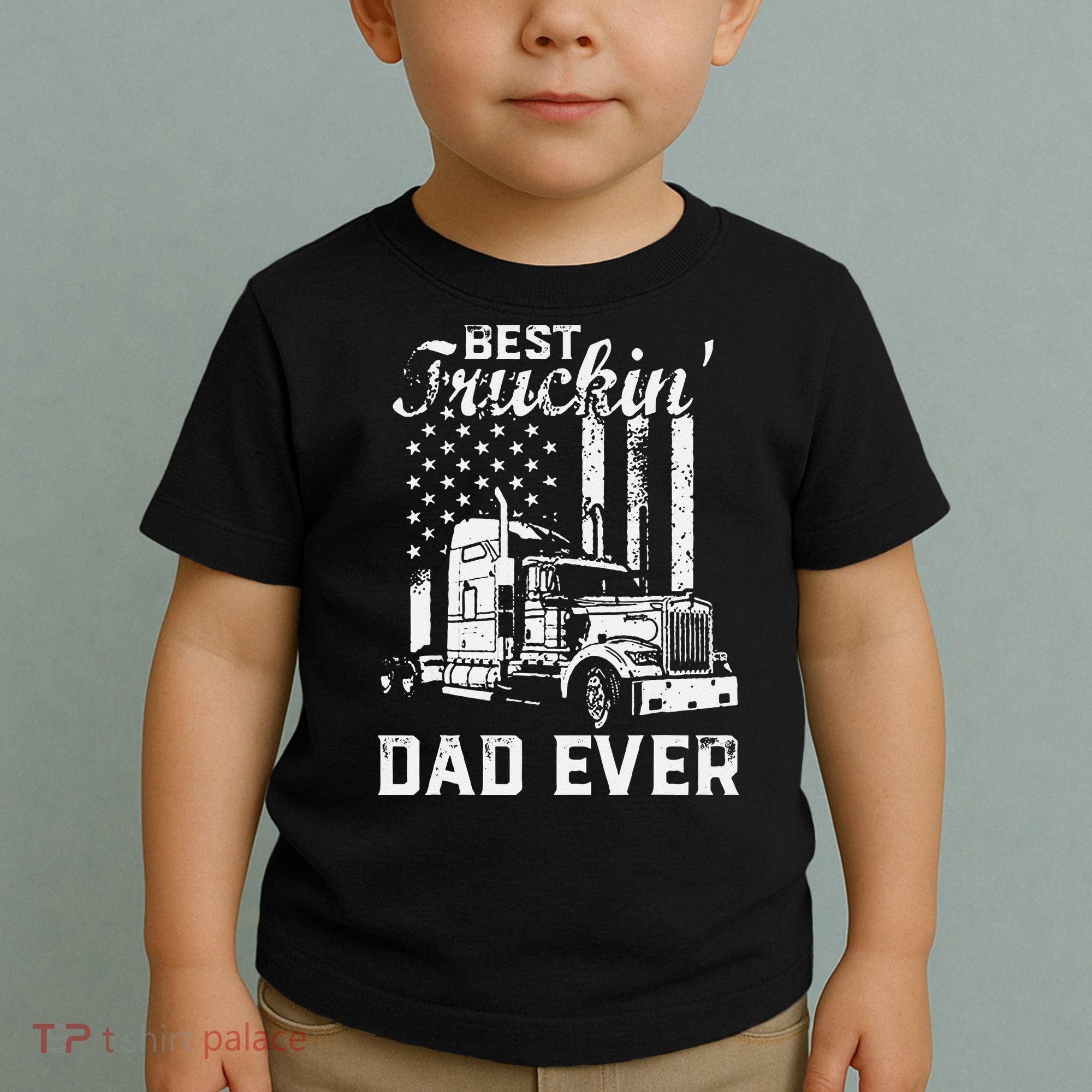Best Truckin Dad Ever American Flag Fathers Day Toddler T-Shirt