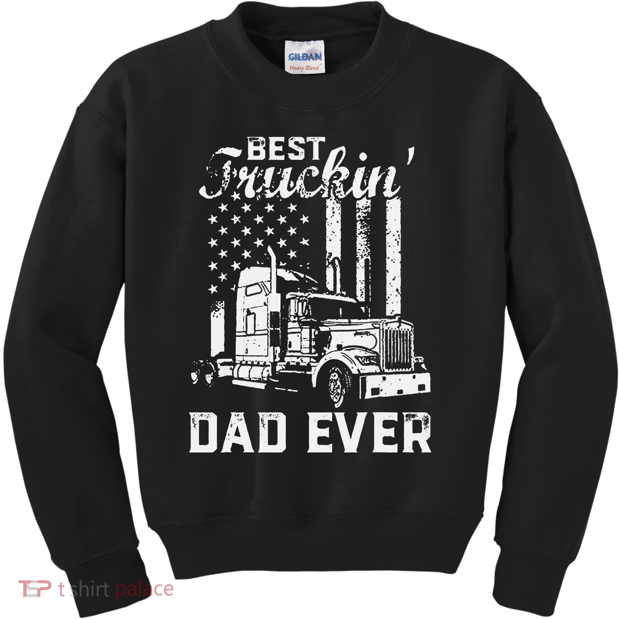 Best Truckin Dad Ever American Flag Fathers Day Kids Sweatshirt