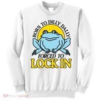 Born To Dilly Dally Forced To Lock In Frog Sweatshirt thumb 0