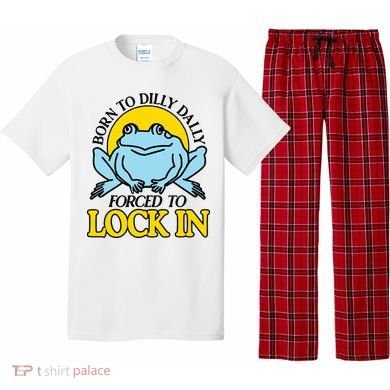 Born To Dilly Dally Forced To Lock In Frog Pajama Set