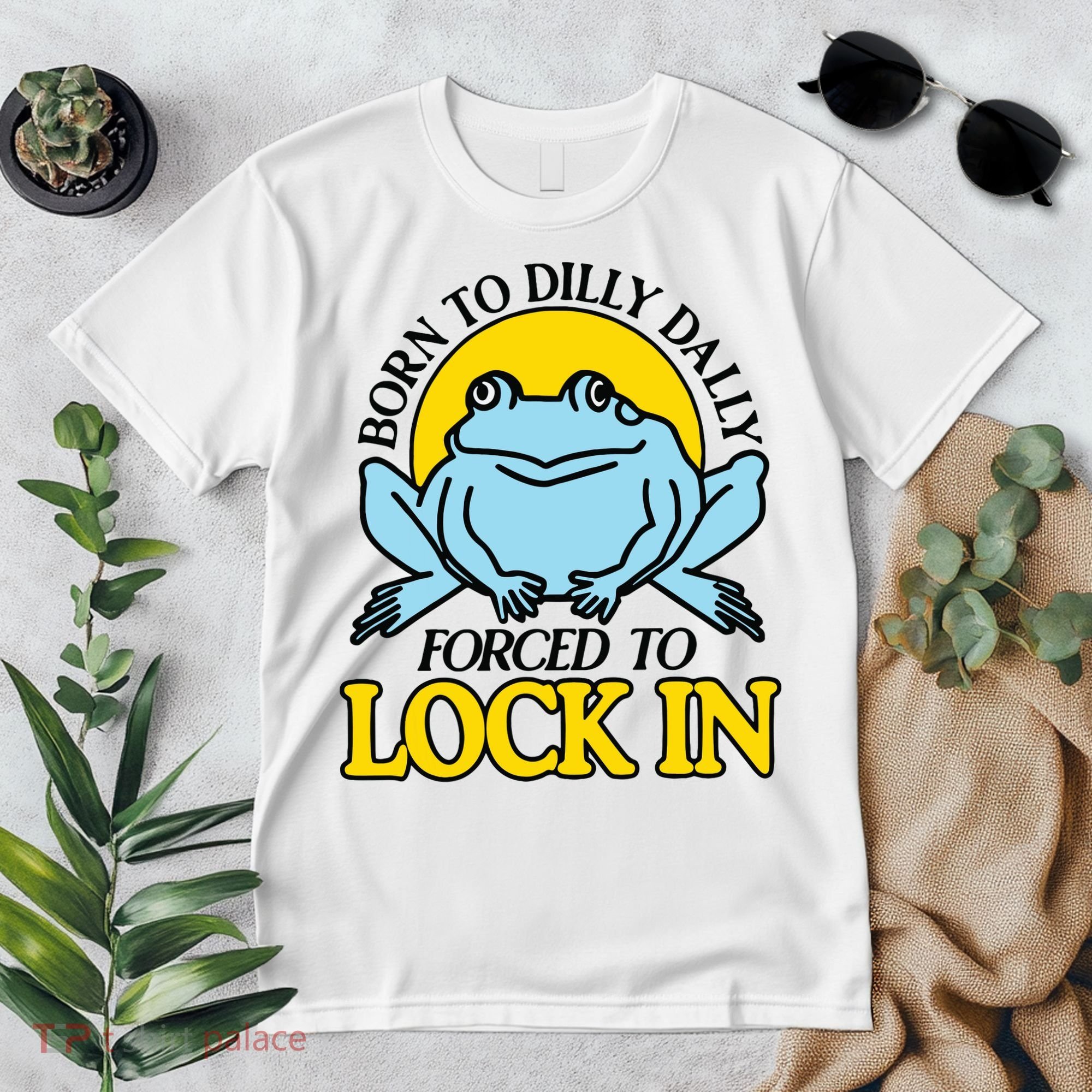Born To Dilly Dally Forced To Lock In Frog Premium T-Shirt