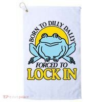 Born To Dilly Dally Forced To Lock In Frog Golf Towel thumb 0