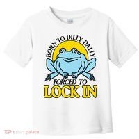 Born To Dilly Dally Forced To Lock In Frog Toddler T-Shirt thumb 0