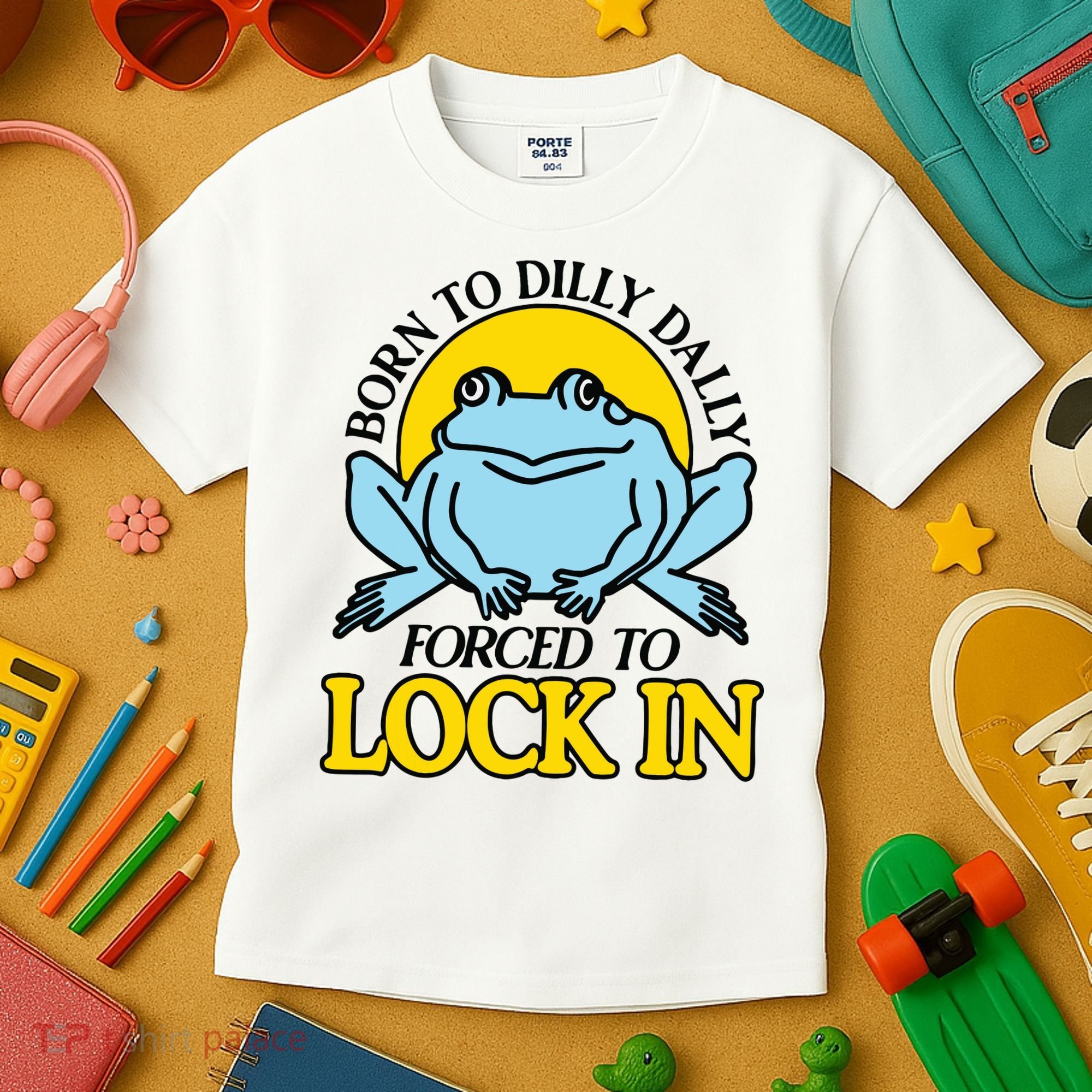 Born To Dilly Dally Forced To Lock In Frog Kids T-Shirt