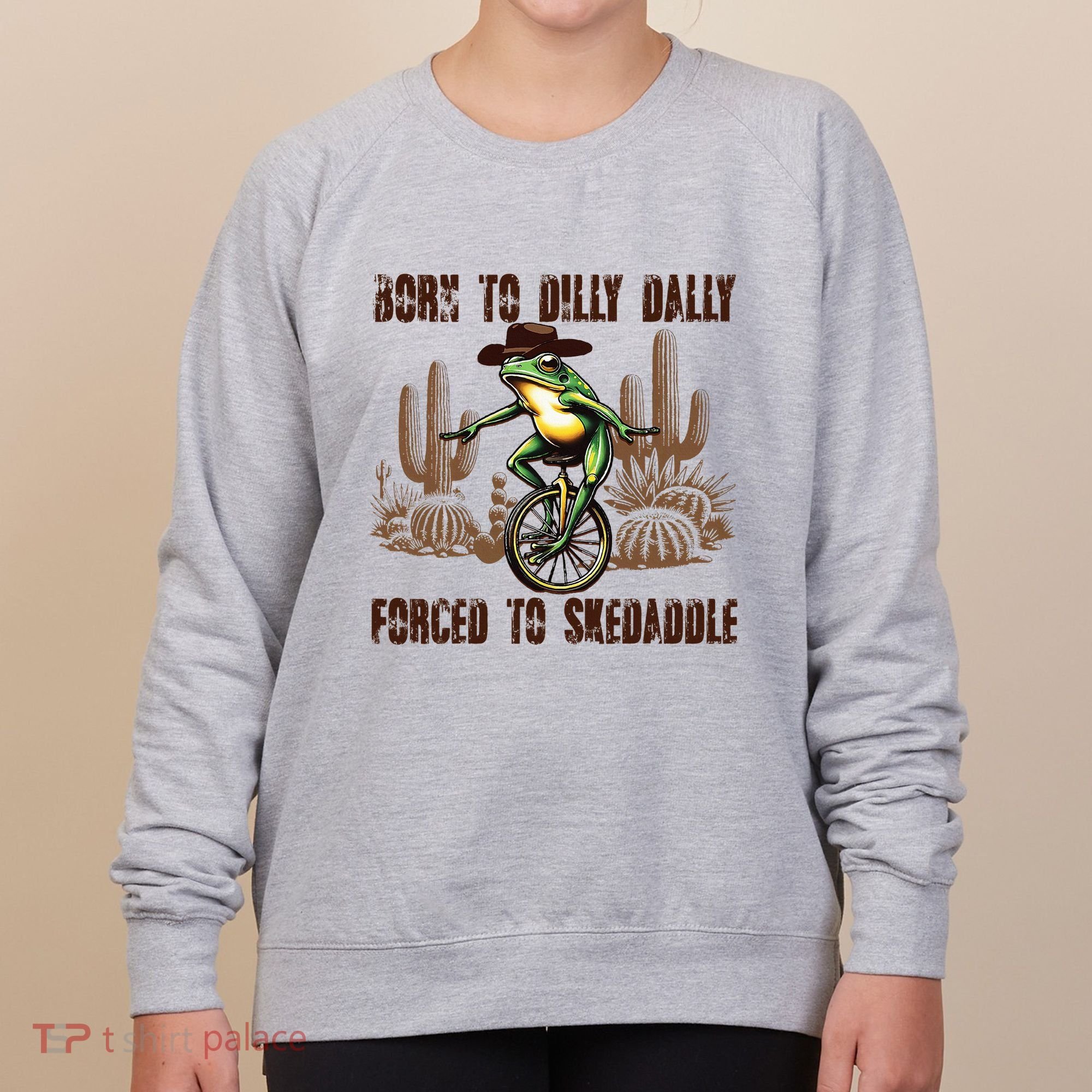 Born To Dilly Dally Forced To Skedaddle Frog Women's Sweatshirt