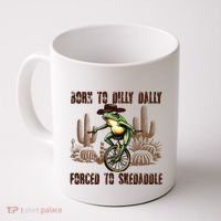 Born To Dilly Dally Forced To Skedaddle Frog Coffee Mug thumb 0