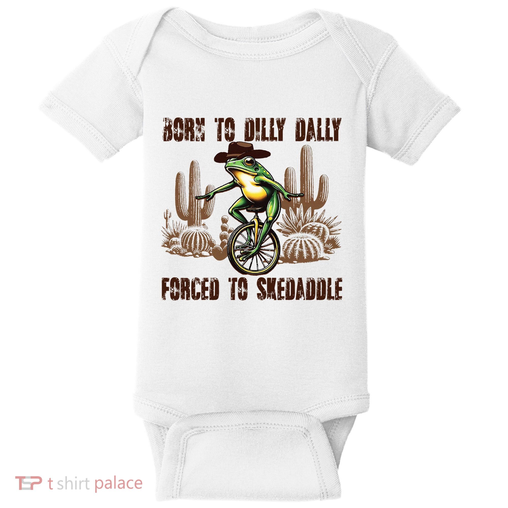 Born To Dilly Dally Forced To Skedaddle Frog Baby Bodysuit
