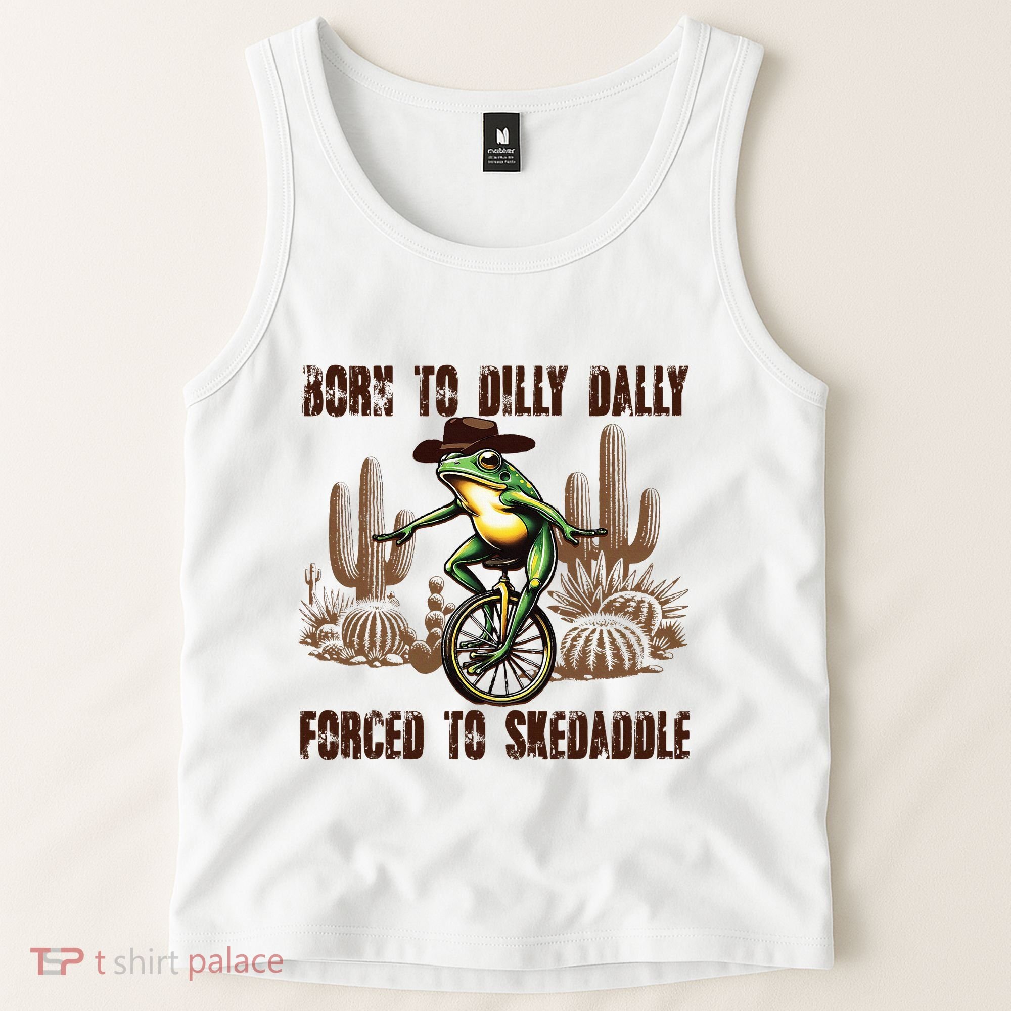 Born To Dilly Dally Forced To Skedaddle Frog Tank Top