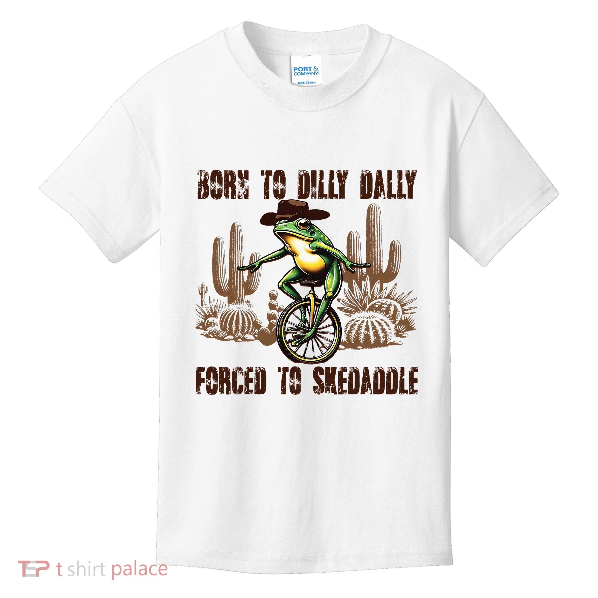 Born To Dilly Dally Forced To Skedaddle Frog Kids T-Shirt