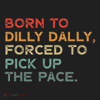 Born To Dilly Dally  Forced To Pick Up The Pace Funny Beanie thumb 2