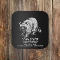 Born To Die World Is A Fu Kill Em All 1989 I Am Trash Man Coaster thumb 0