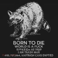 Born To Die World Is A Fu Kill Em All 1989 I Am Trash Man Women's Hoodie thumb 2