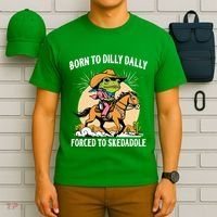 Born To Dilly Dally Forced To Skedaddle T-Shirt thumb 6