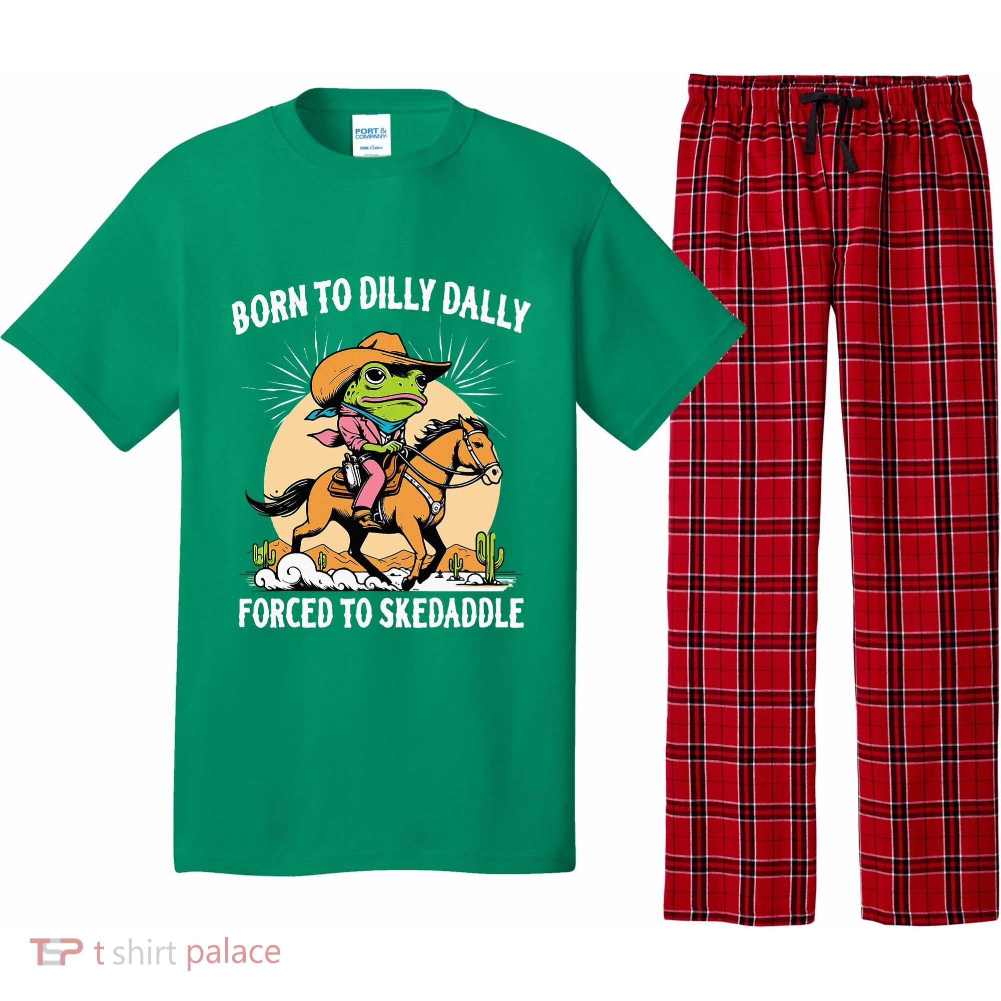 Born To Dilly Dally Forced To Skedaddle Pajama Set